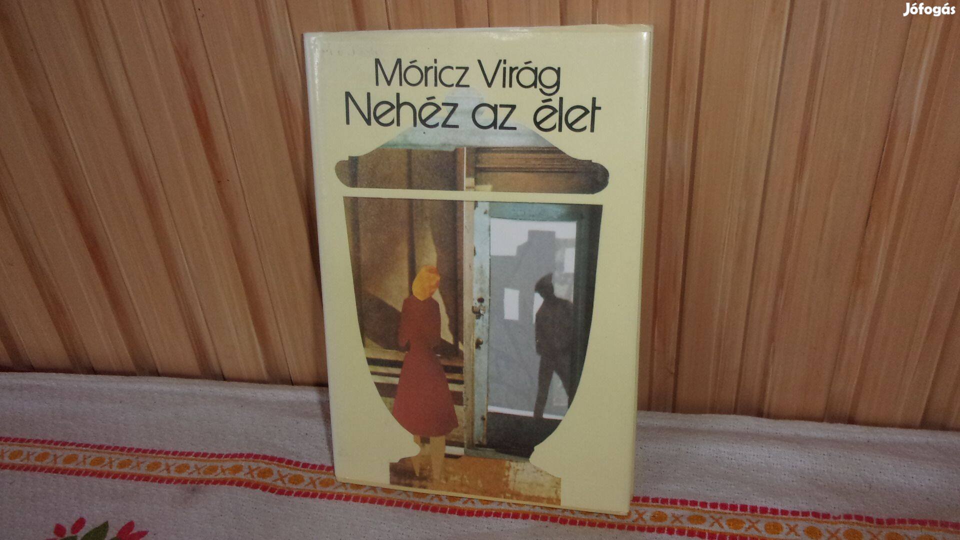 Móricz Virág Nehéz az élet