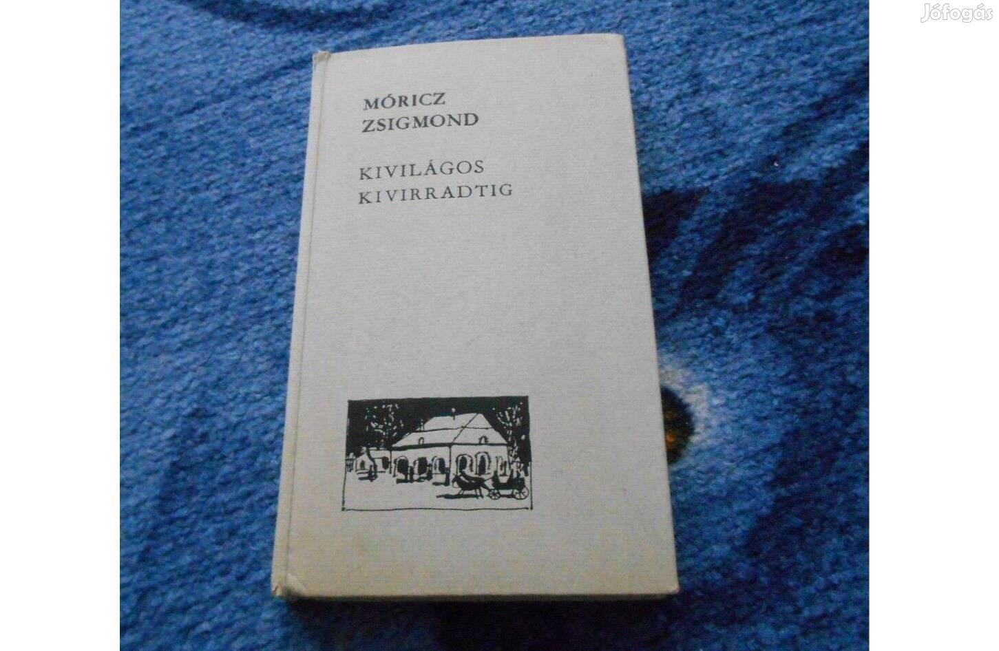 Móricz ZsigmondKivilágos kivirradtig