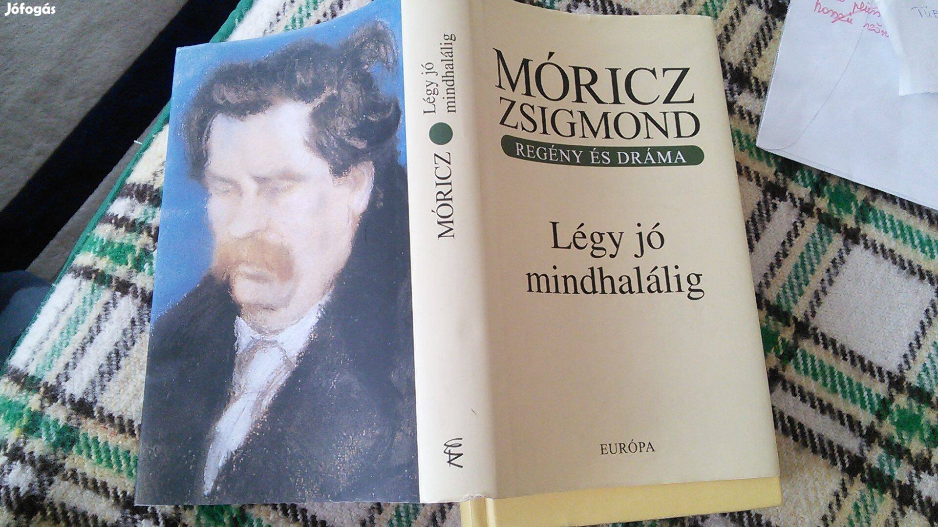 Móricz Zsigmond Légy jó mindhalálig regény dráma színpadi változat