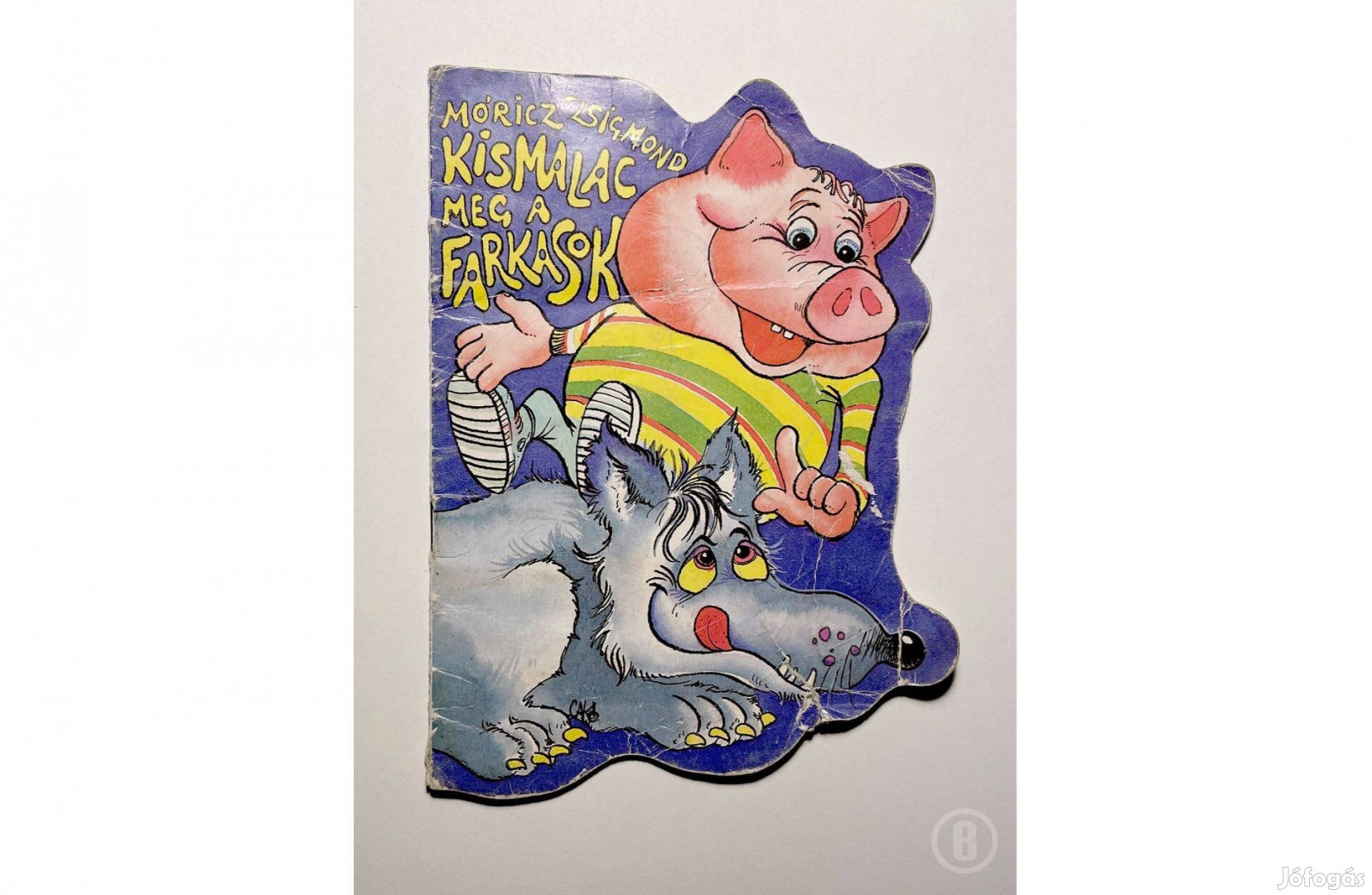 Móricz Zsigmond Kismalac meg a farkasok - - - Csak