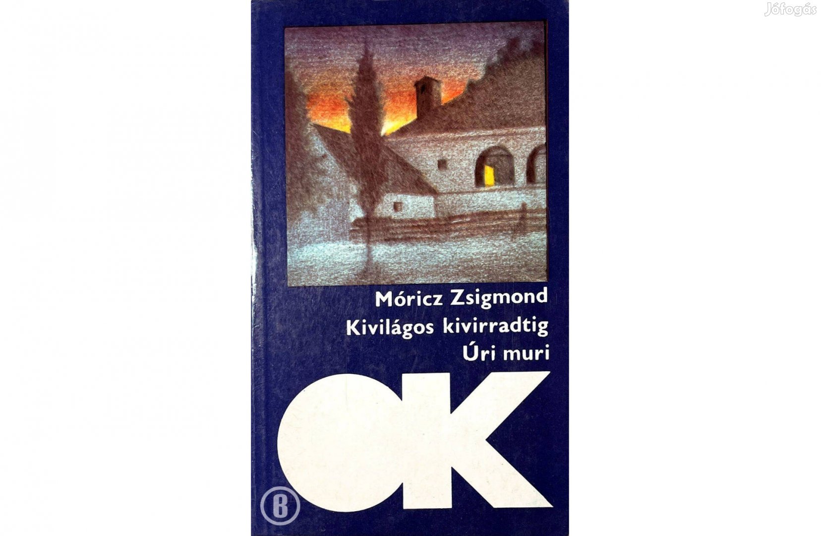 Móricz Zsigmond: Kivilágos kivirradtig, Úri muri (Csak személyesen!)