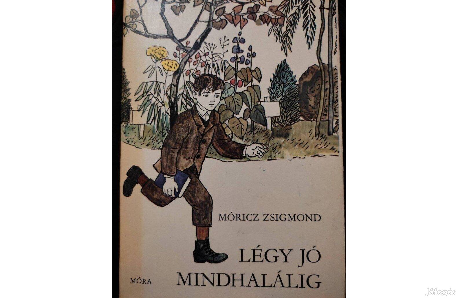 Móricz Zsigmond: Légy jó mindhalálig 1982