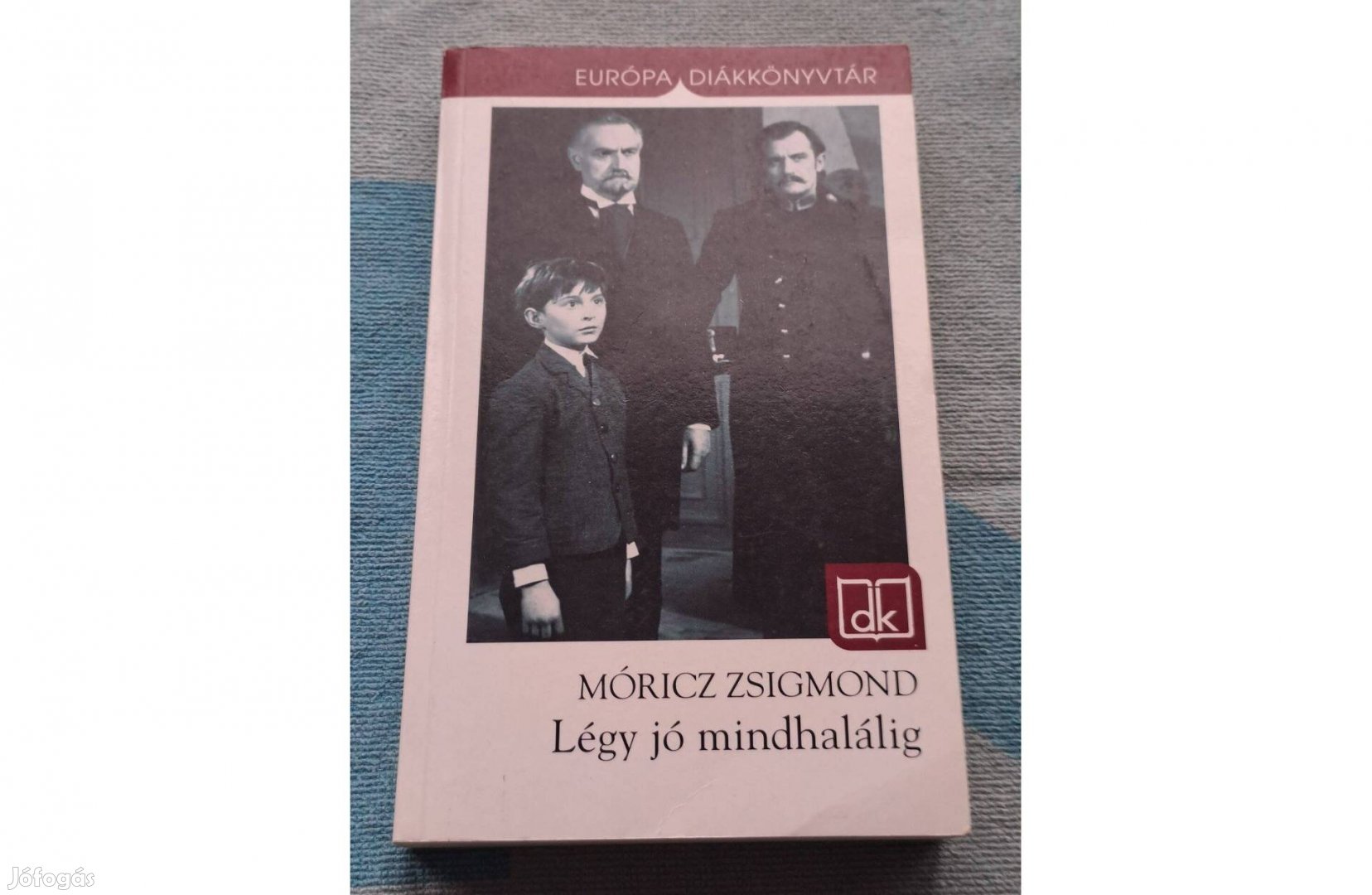 Móricz Zsigmond: Légy jó mindhalálig és még sok kötelező olvasmány