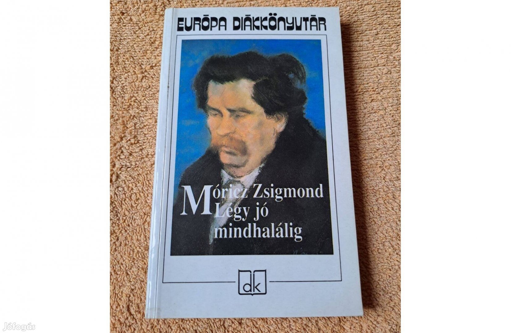 Móricz Zsigmond: Légy jó minghalálig és még sok kötelező olvasmány