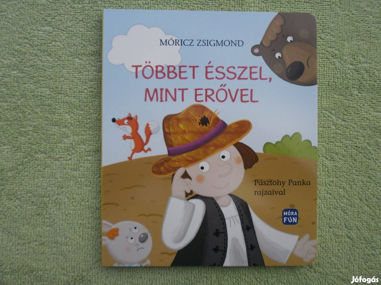 Móricz Zsigmond: Többet ésszel, mint erővel