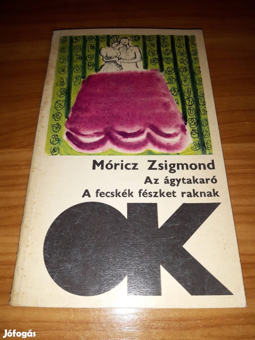 Móricz Zsigmond - Az ágytakaró / A fecskék fészket raknak - 1976 könyv