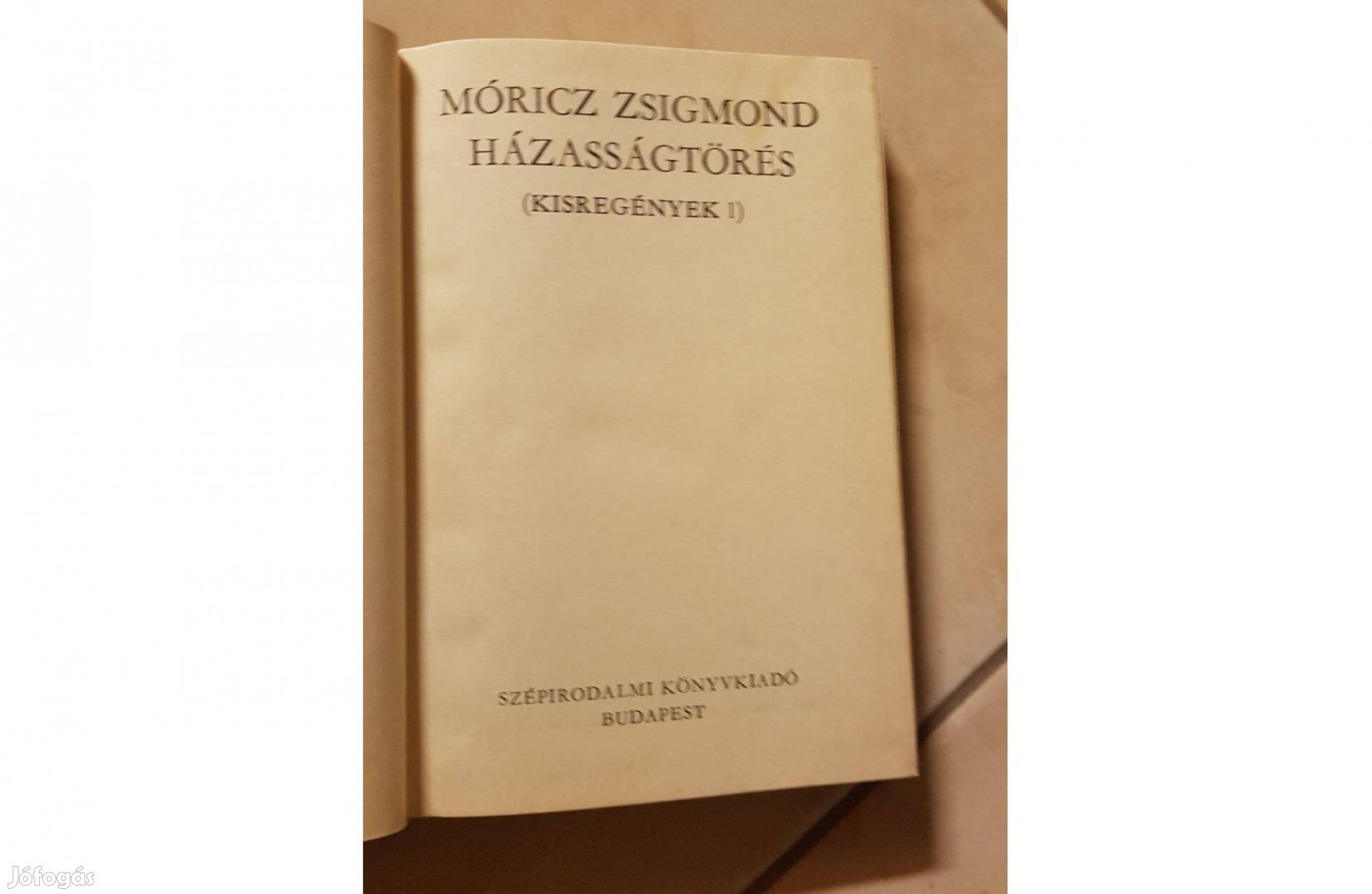 Móricz Zsigmond - Házasságtörés (Kisregények I)