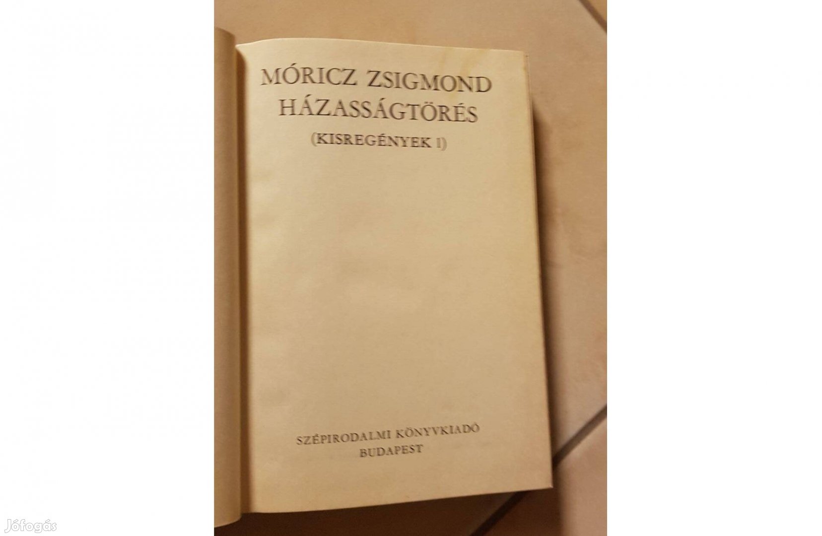 Móricz Zsigmond - Házasságtörés (Kisregények I)