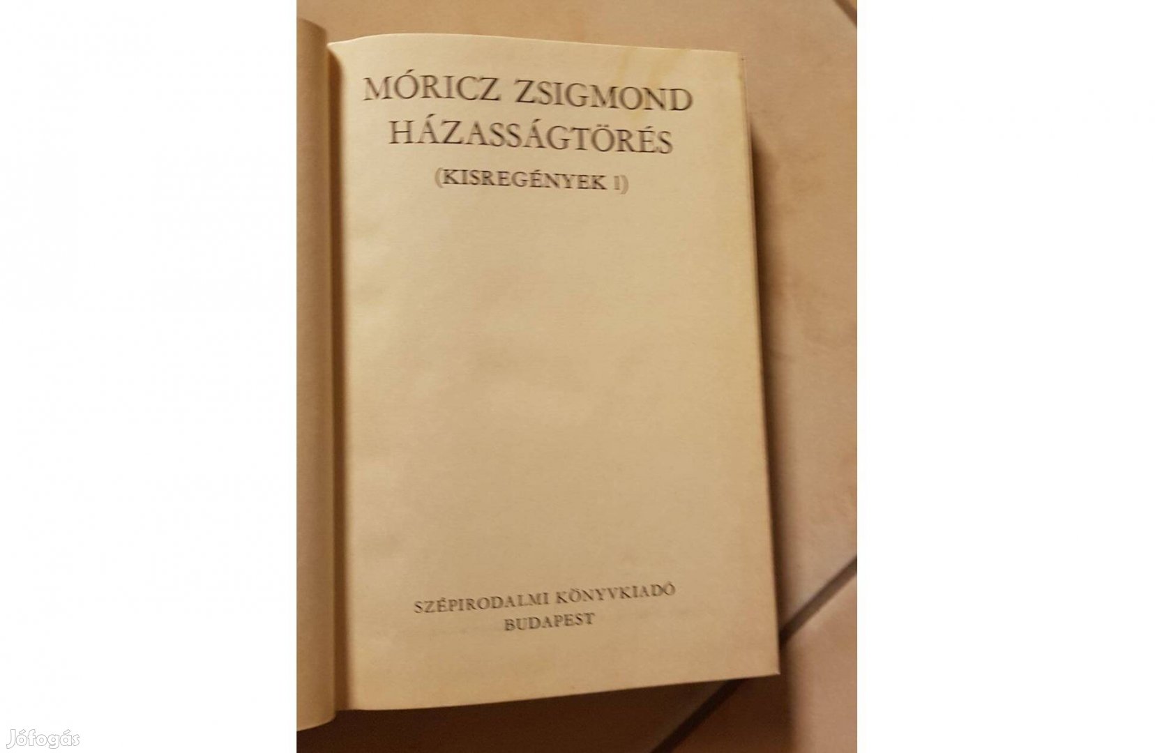 Móricz Zsigmond - Házasságtörés (Kisregények I)