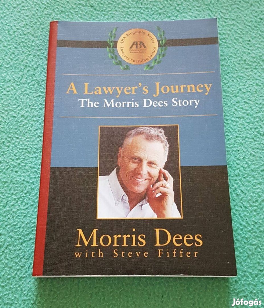 Morris Dees - A Lawyer's Journey könyv (angol nyelvű)