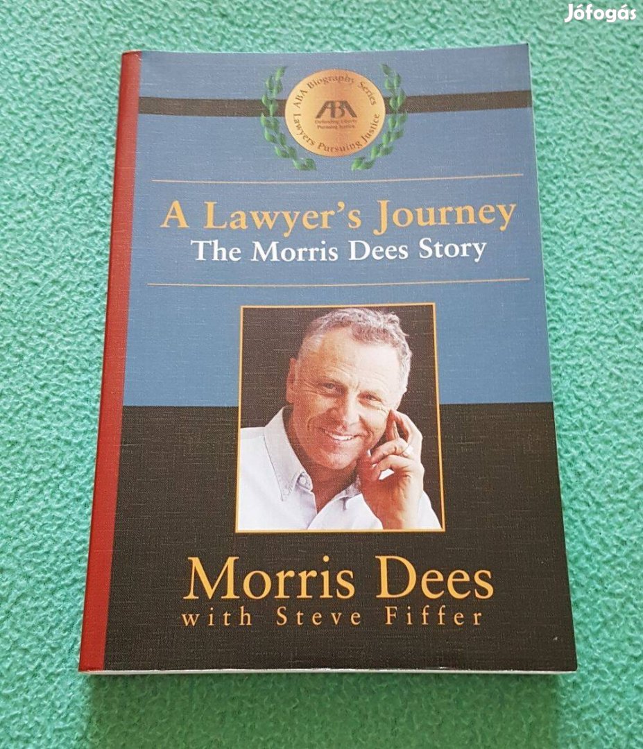 Morris Dees - A Lawyer's Journey könyv (angol nyelvű)