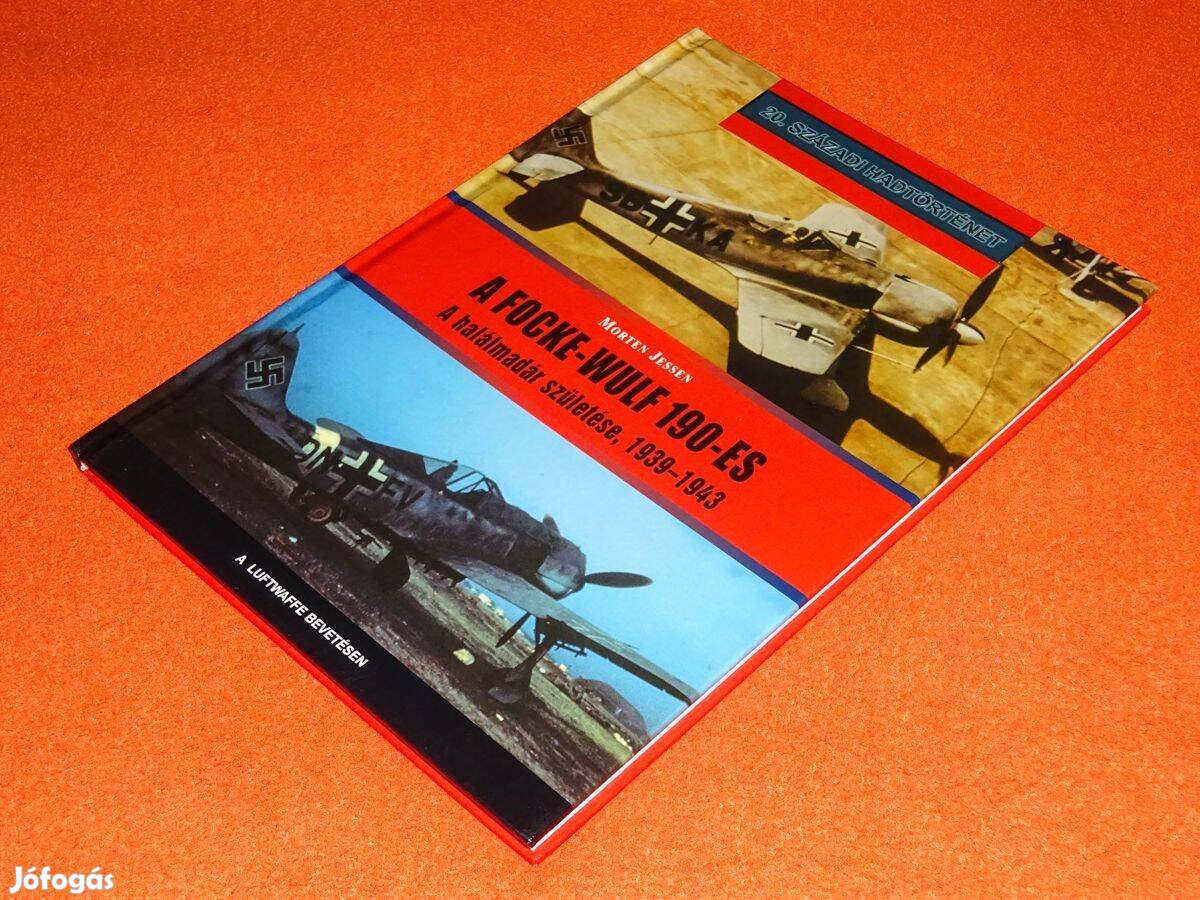 Morten Jessen A Focke-Wulf 190-es - A halálmadár születése