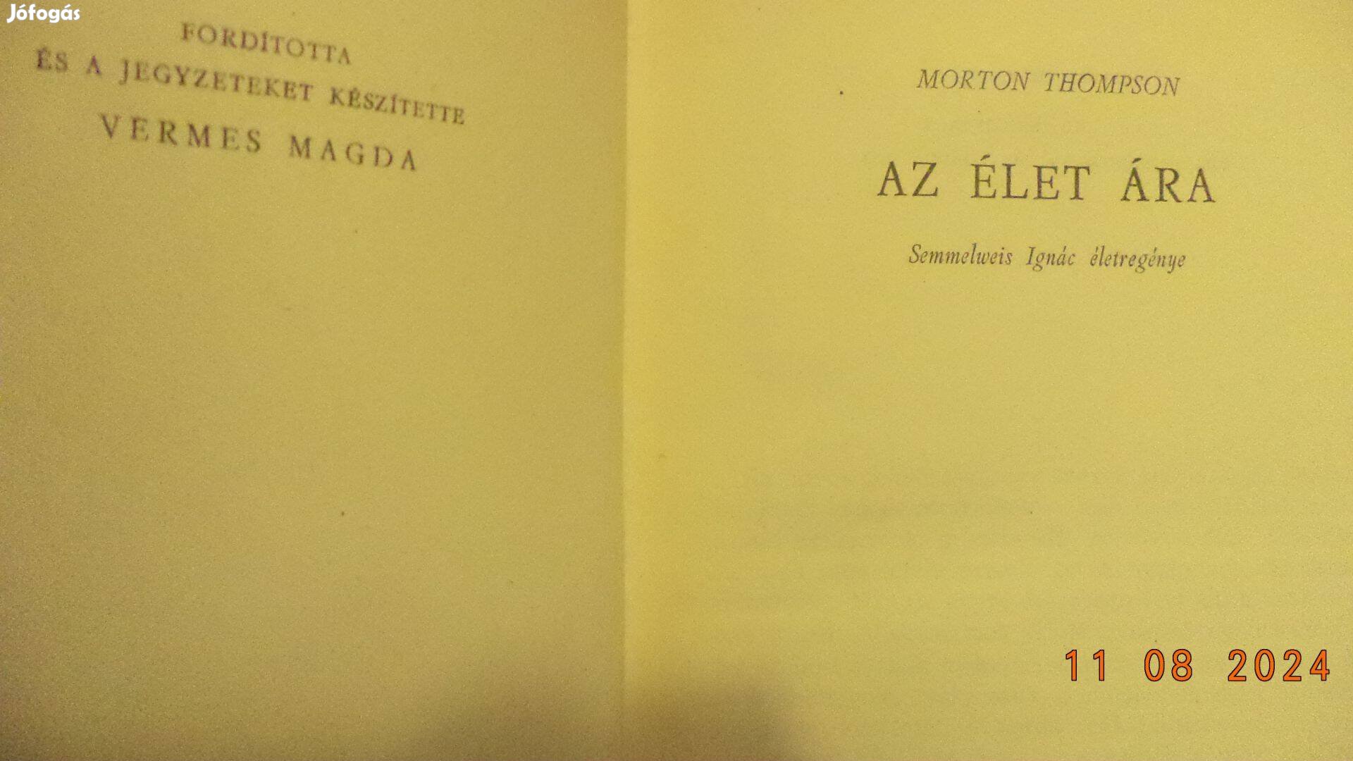 Morton Thompson Az élet ára - Semmelweis élete