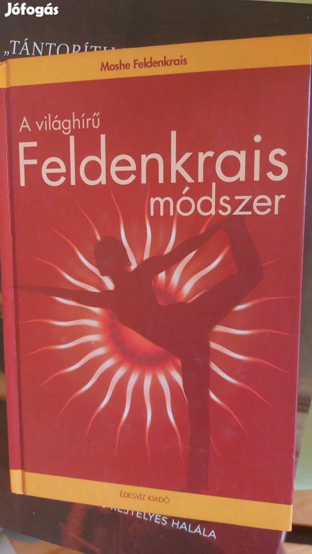 Moshe Feldenkrais: A világhírű Feldenkrais-módszer 