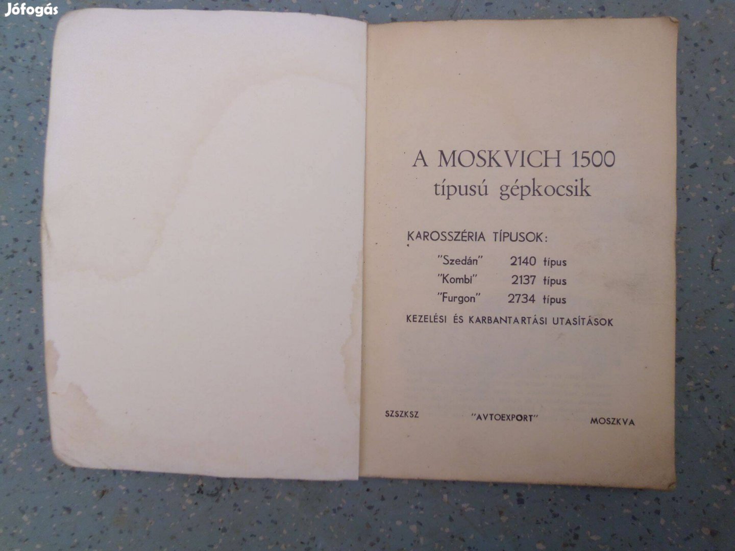 Moszkvics 2140 Izs kezelési könyv eredeti