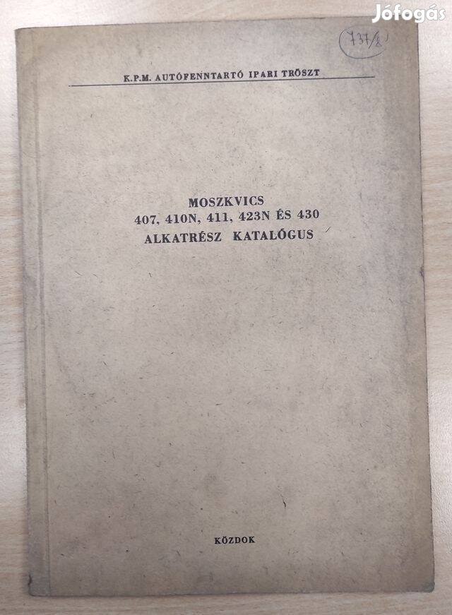 Moszkvics 407, 410N, 411, 423N, 430 alkatrészkatalógus 1963