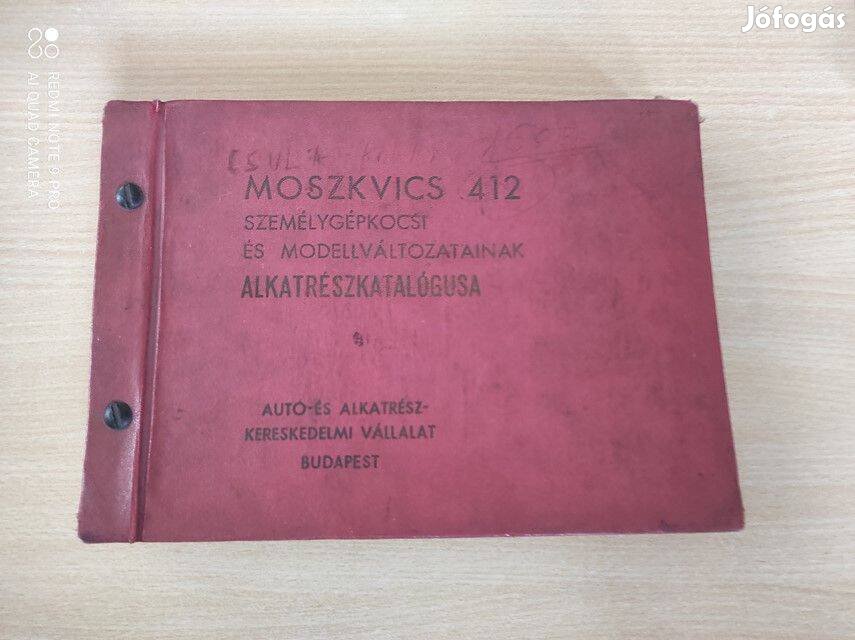Moszkvics 412 személygépkocsi Alkatrészkatalógus 1973