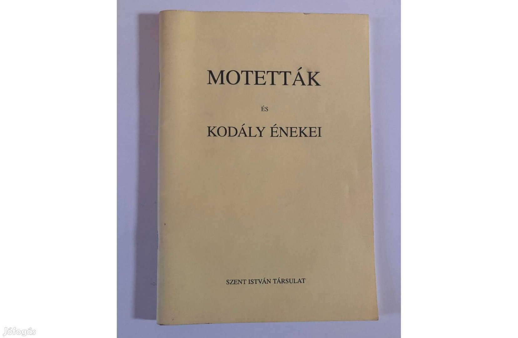 Motetták és Kodály énekei