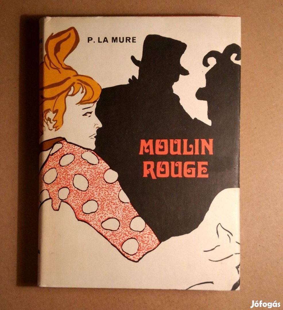 Moulin Rouge Pierre La Mure 1979 10képtartalom