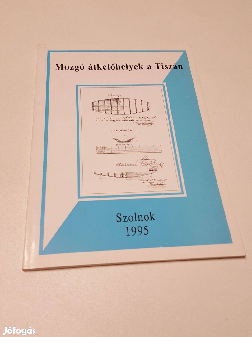 Mozgó átkelőhelyek a Tiszán