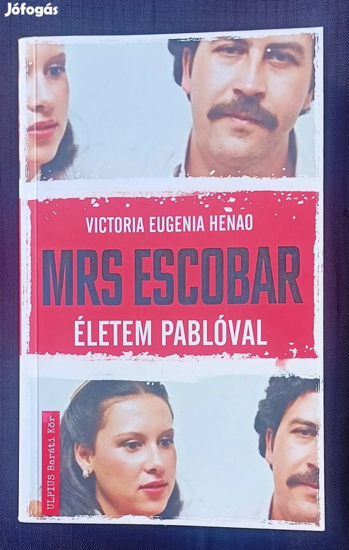 Mrs Escobar Életem Pabloval Victoria E.Henao