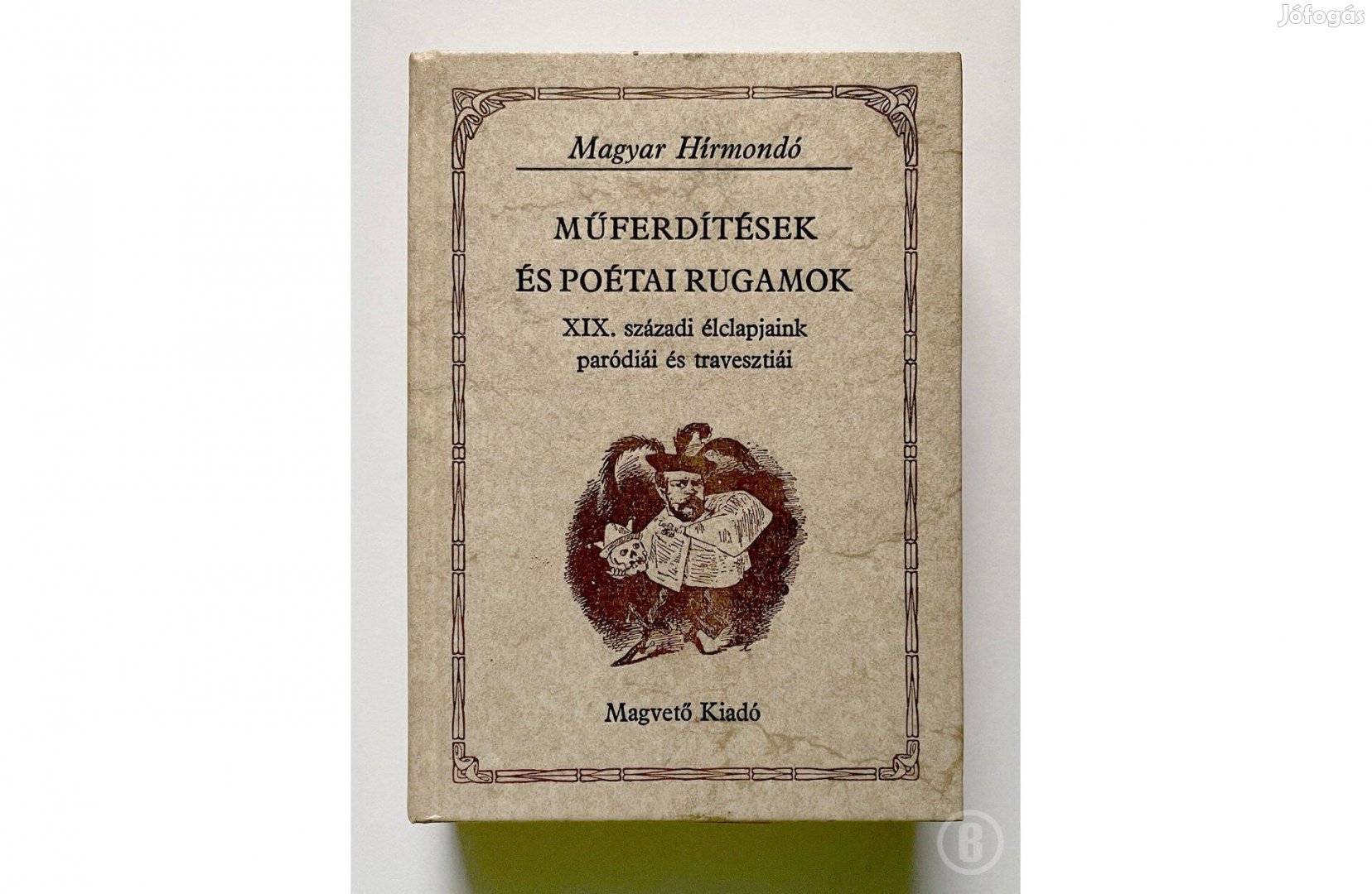 Műferdítések és poétai rugamok - - - Csak személyesen!