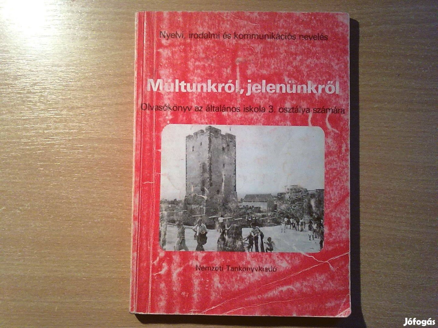 Múltunkról, jelenünkről Olvasókönyv 3. osztály