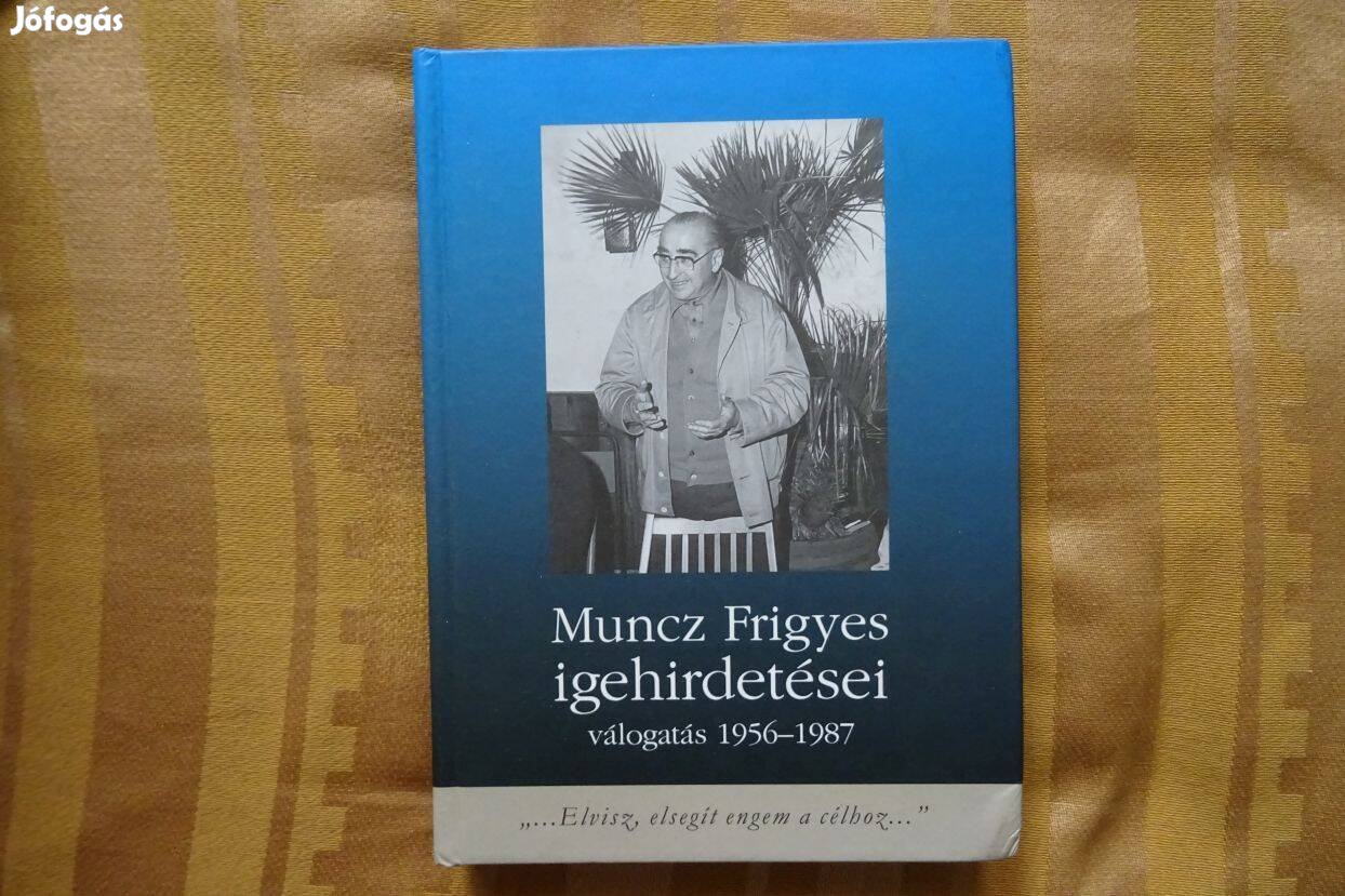 Muncz Frigyes igehirdetései - Válogatás 1956-1987