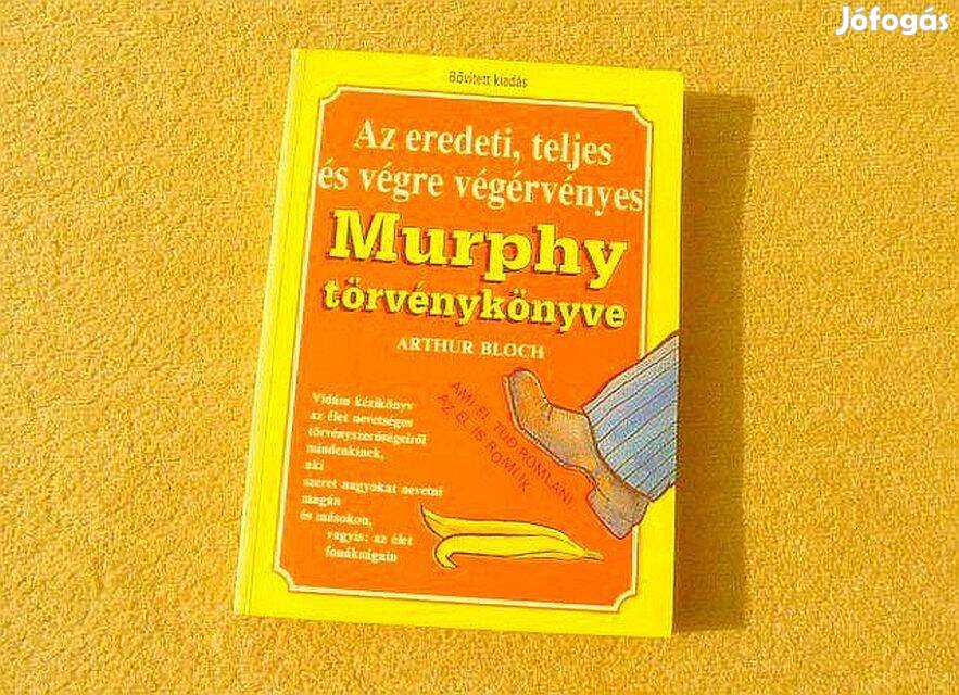 Murphy törvénykönyve - Az eredeti, teljes . - Arthur Bloch