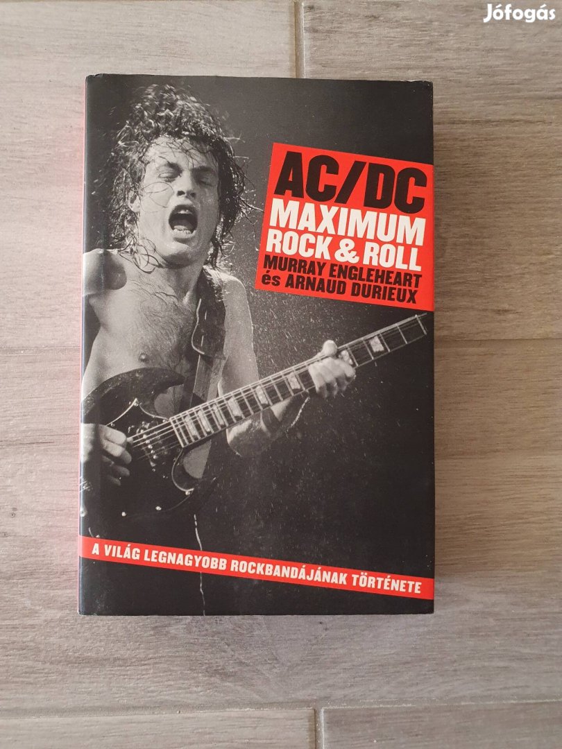 Murray Engleheart - Arnaud Durieux: AC/DC Maximum Rock & Roll könyv 