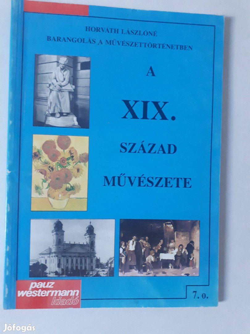 Művészettörténet: A XIX. század művészete (7. o.) PK-10017