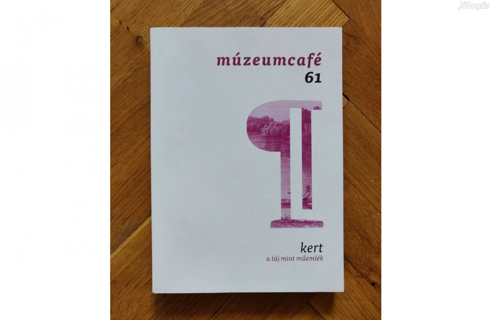 Múzeum Café - Kert a táj mint műemlék használatlan magazin