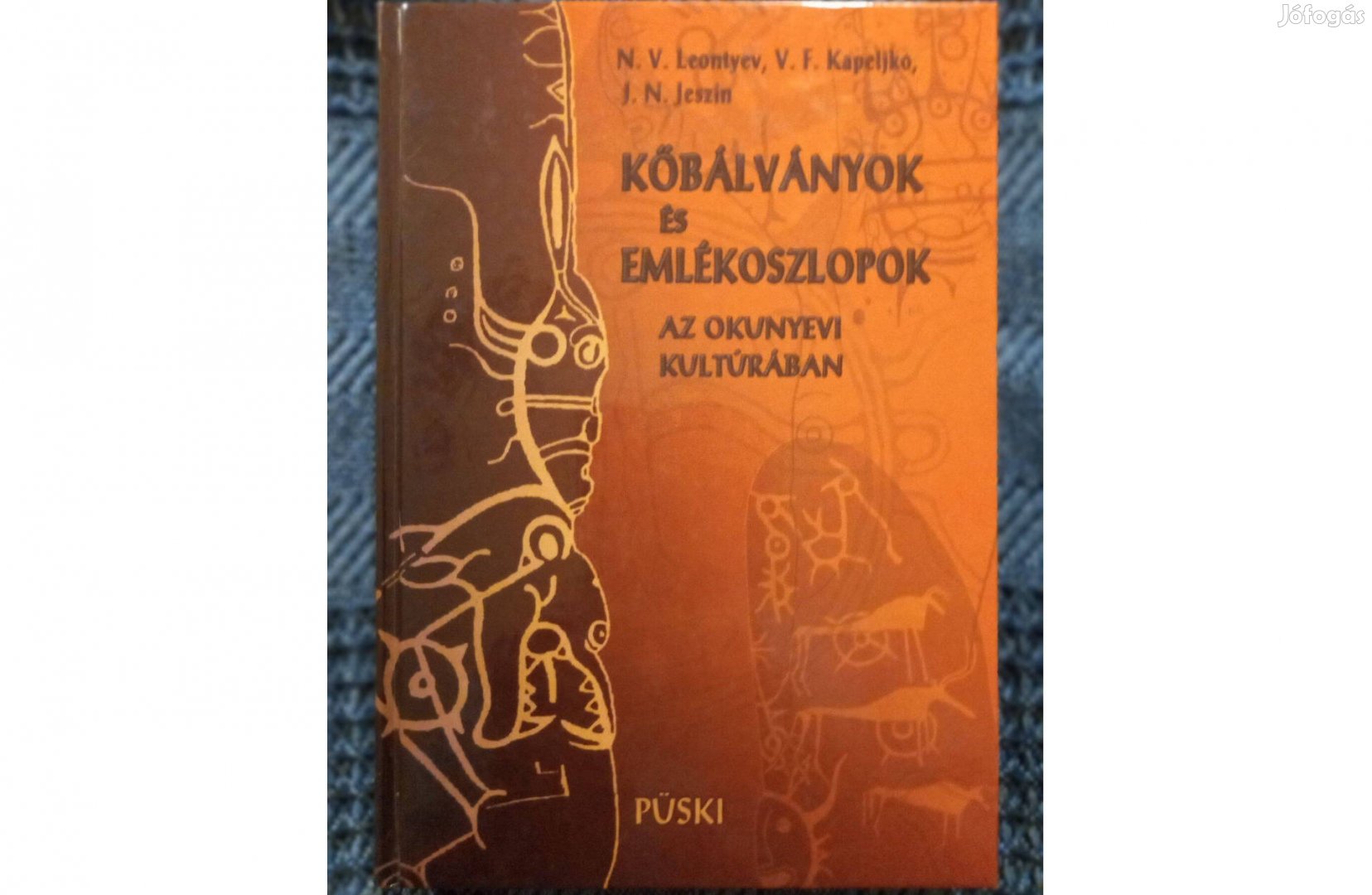 N.Leontyev; V.Kapeljko; J.Jeszin: Kőbálványok és emlékoszlopok.eladó