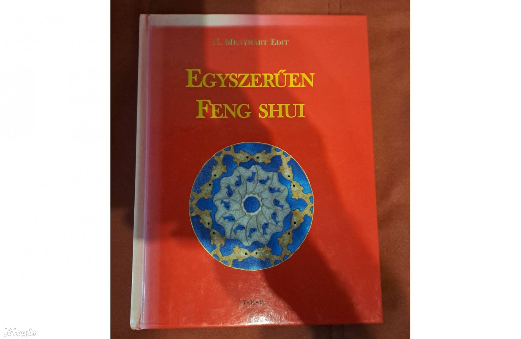 N. Menyhárt Edit - Egyszerűen Feng Shui