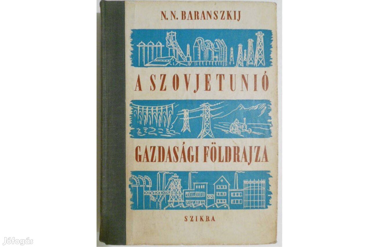 N. N. Baranszkij - A Szovjetunió gazdasági földrajza könyv 1950