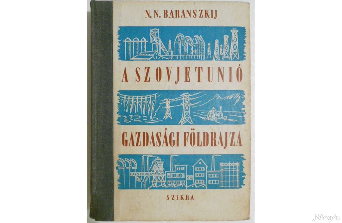 N. N. Baranszkij - A Szovjetunió gazdasági földrajza könyv 1950