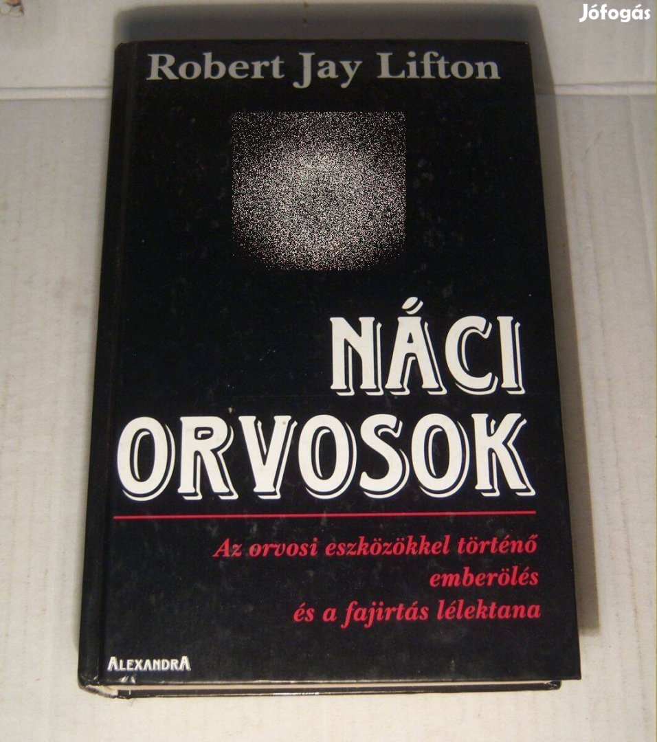 Náci Orvosok Robert Jay Lifton 1998 megkímélt 5képtartalom