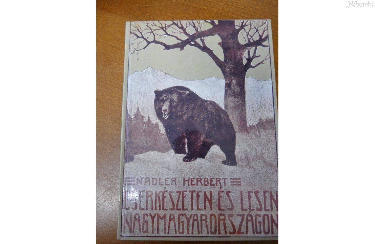 Nadler Herbert - Cserkészeten és lesen Nagymagyarországon