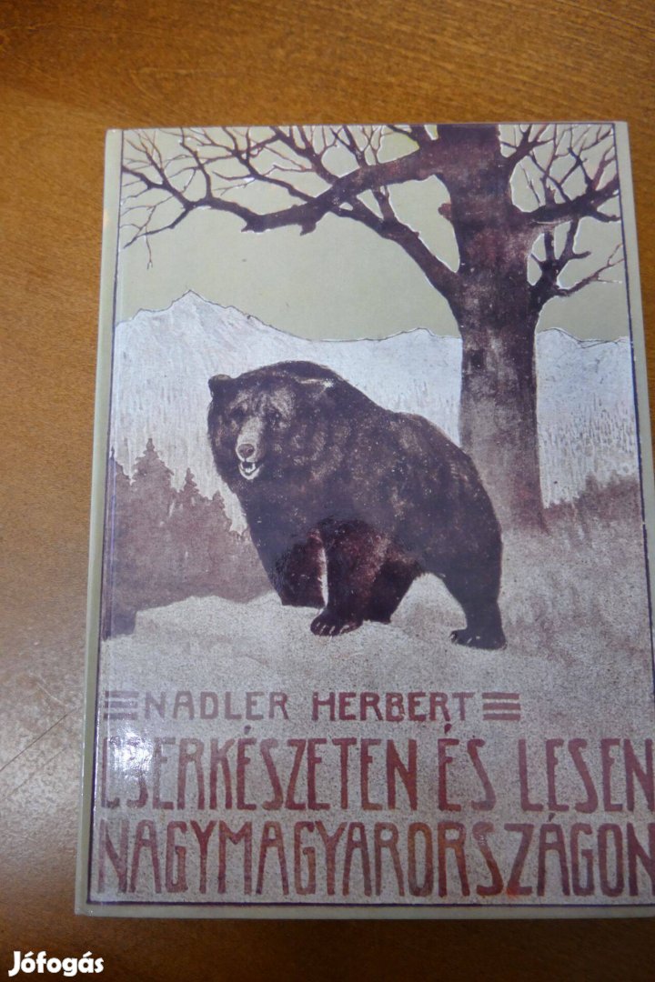 Nadler Herbert - Cserkészeten és lesen Nagymagyarországon