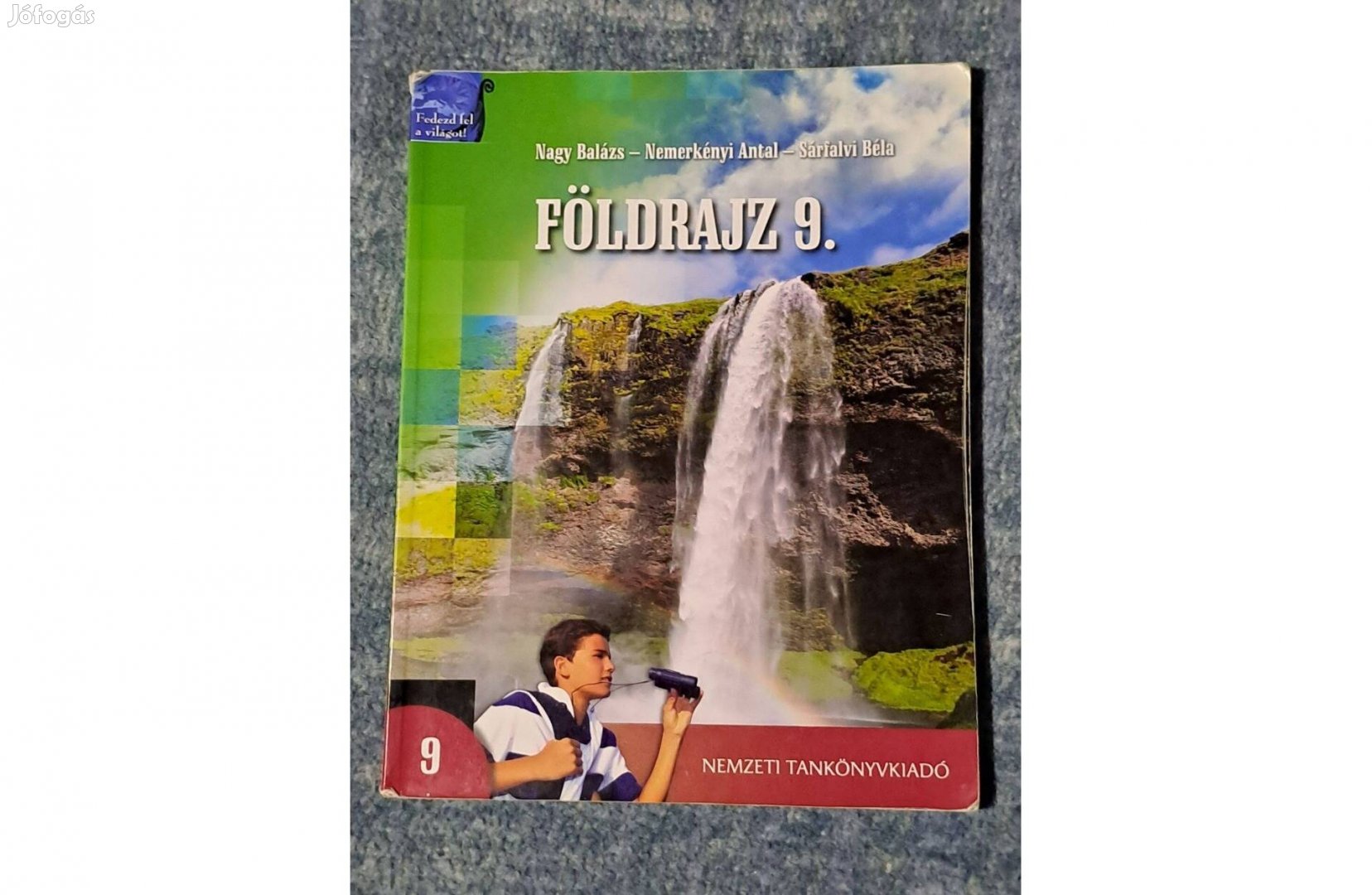 Nagy Balázs Nemerkényi Antal Sárfalvi Béla Földrajz 9