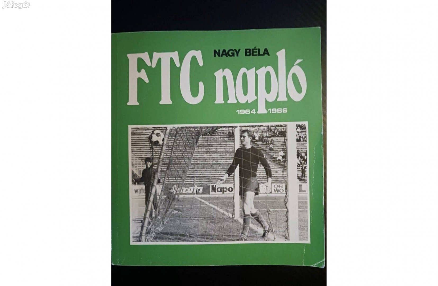 Nagy Béla: FTC napló 1964-1966