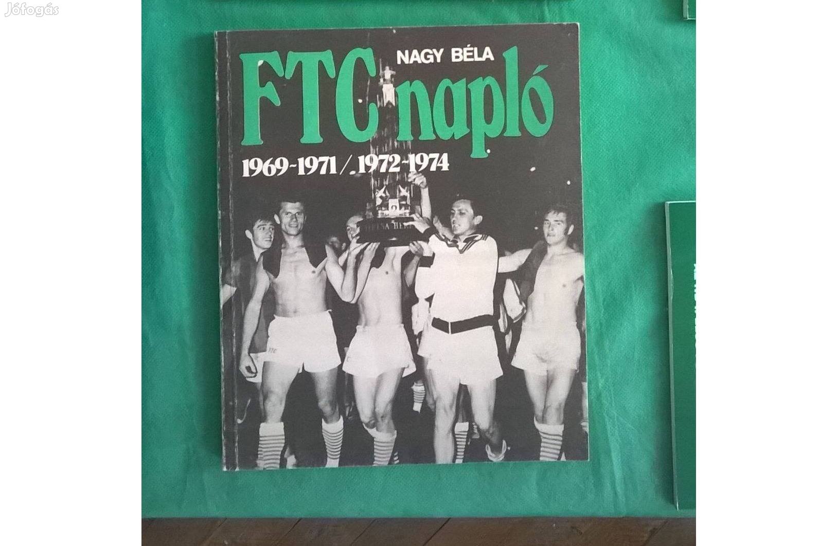 Nagy Béla: FTC napló 1969-1971, 1972- 1974