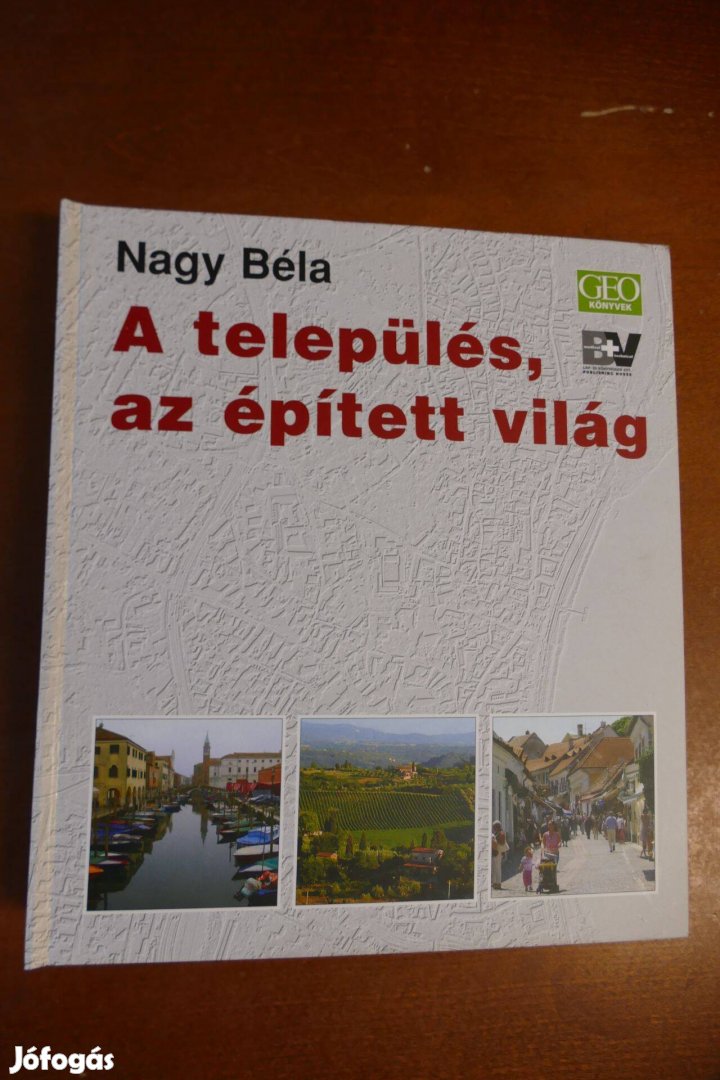 Nagy Béla - A település, az épített világ