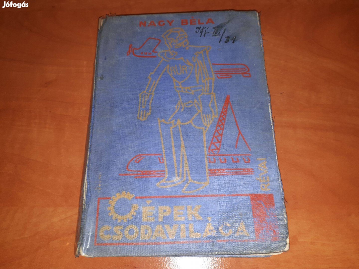Nagy Béla - Gépek csodavilága (1931-es kiadás)