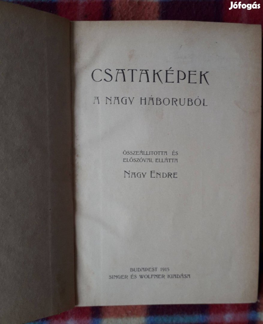 Nagy Endre: Csataképek a Nagy Háboruból. Singer és Wolfner, 1915