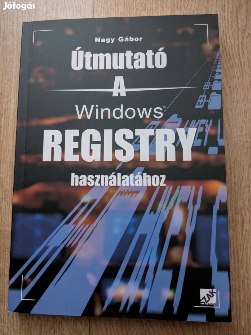 Nagy Gábor: Útmutató a Windows Registry használatához