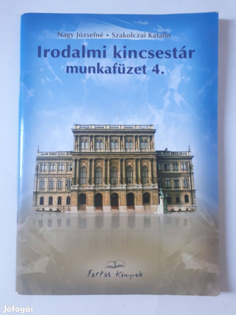 Nagy Józsefné - Szakolczai Katalin: Irodalmi kincsestár 4. munkafüzet