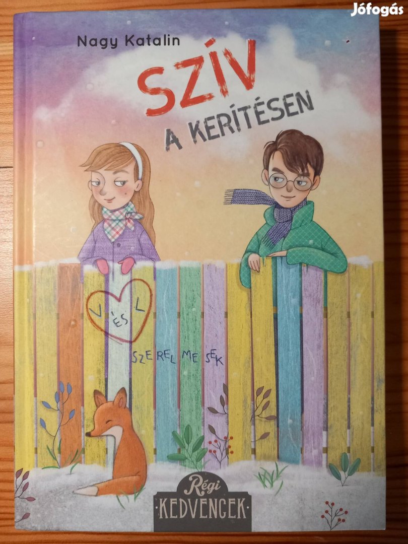 Nagy Katalin: Szív a kerítésen 