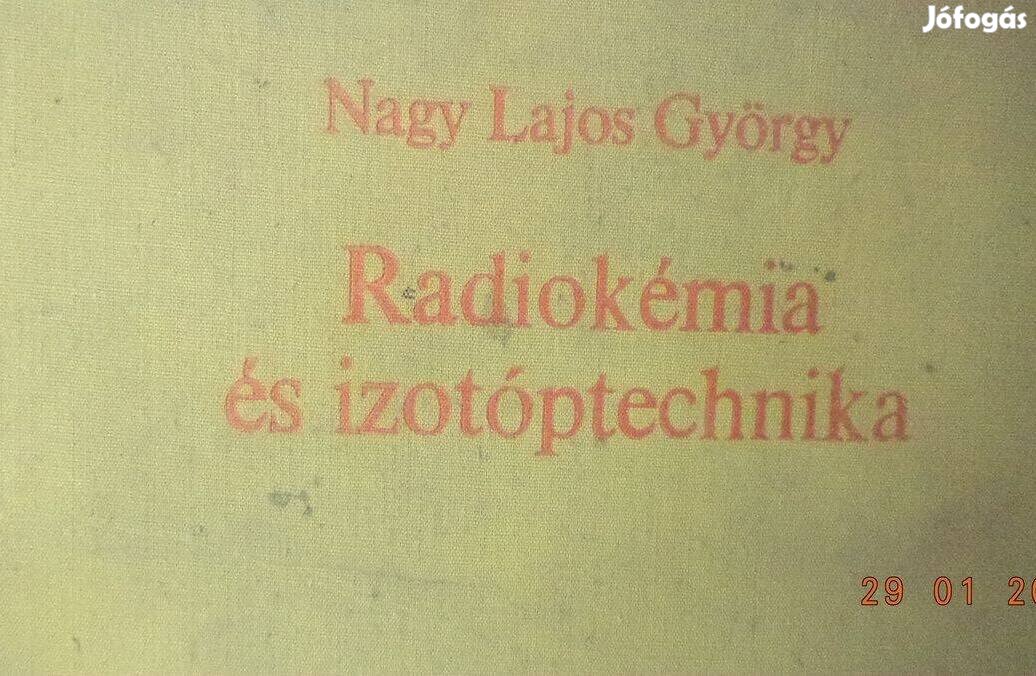 Nagy Lajos György: Radiokémia és izotóptechnika