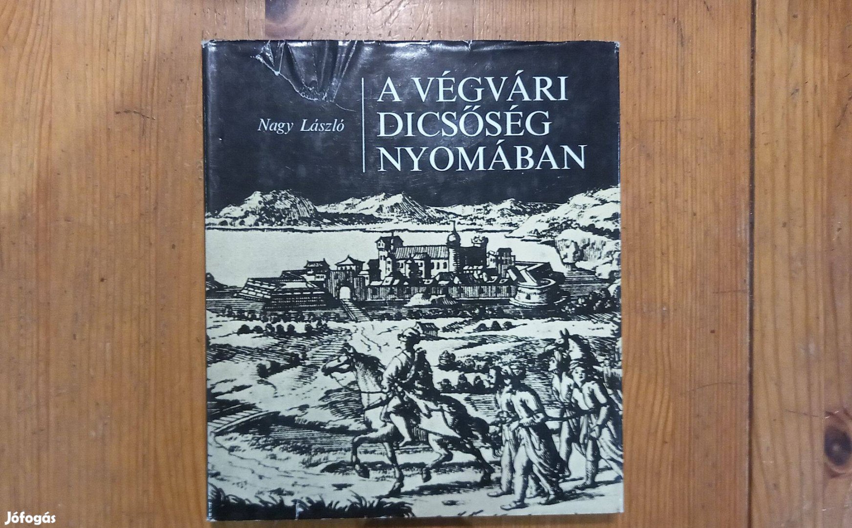 Nagy László Végvári dicsőség nyomában könyv
